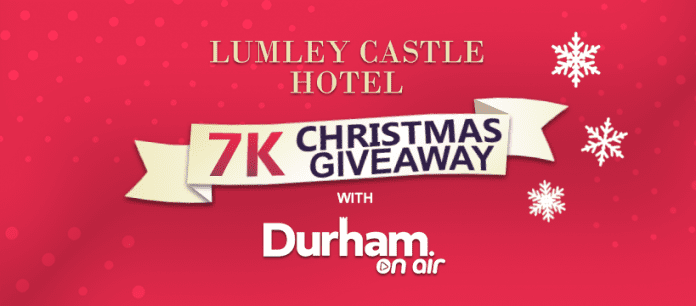 Durham OnAir Partners With Lumley Castle Hotel To Give Away £7500 Worth Of Prizes